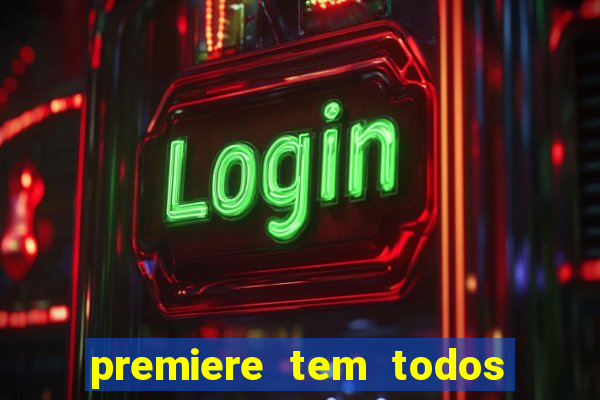 premiere tem todos os jogos