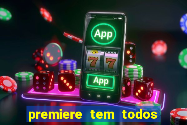 premiere tem todos os jogos