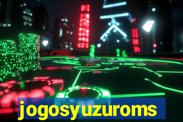 jogosyuzuroms