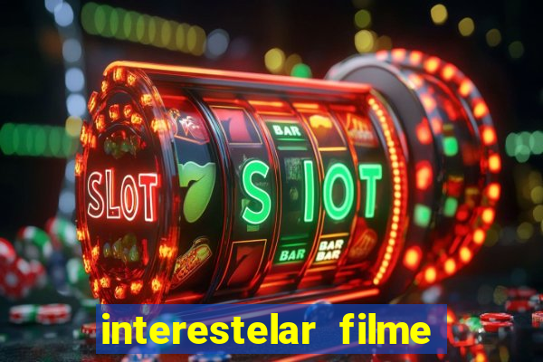 interestelar filme completo dublado google drive interestelar filme