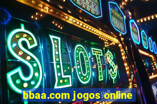 bbaa.com jogos online