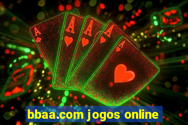 bbaa.com jogos online