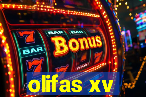 olifas xv