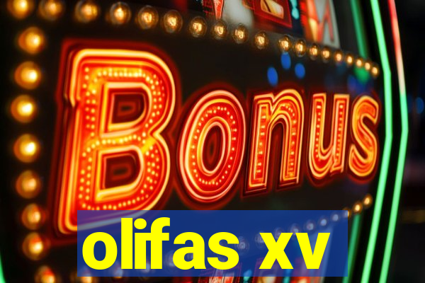 olifas xv