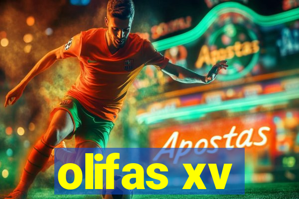 olifas xv