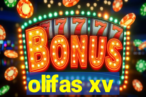 olifas xv