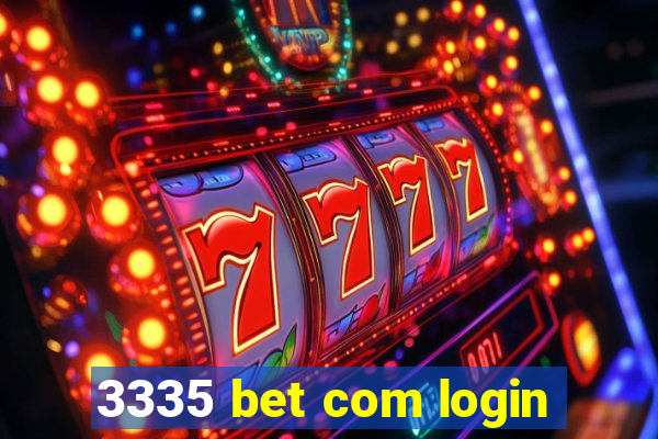 3335 bet com login