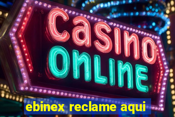 ebinex reclame aqui