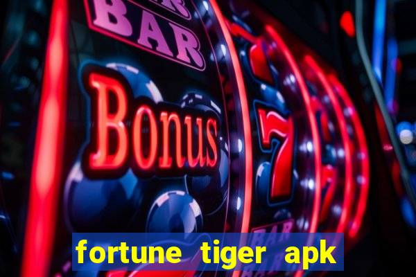 fortune tiger apk dinheiro infinito