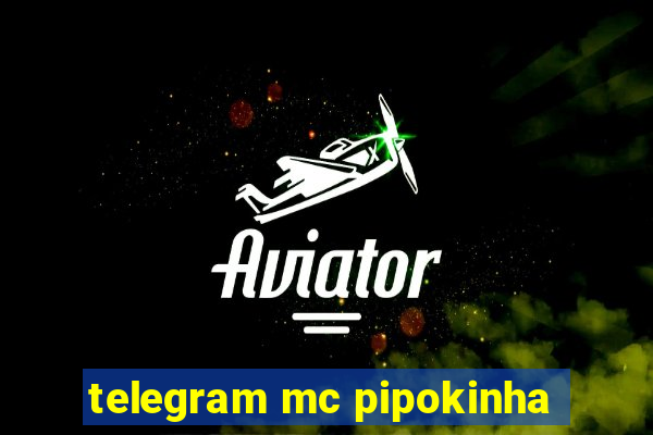 telegram mc pipokinha