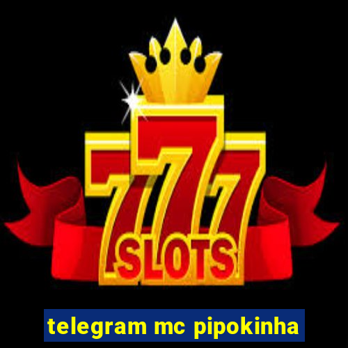 telegram mc pipokinha