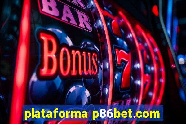 plataforma p86bet.com