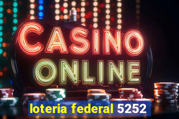 loteria federal 5252