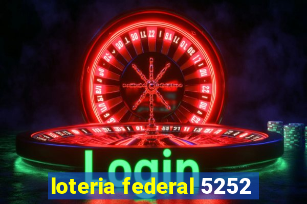 loteria federal 5252