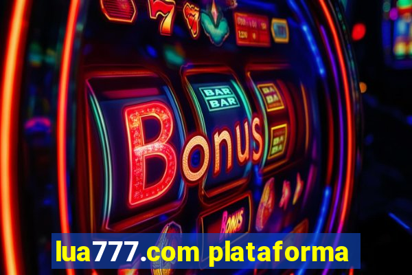 lua777.com plataforma