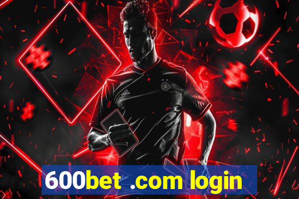 600bet .com login