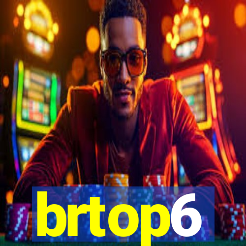 brtop6