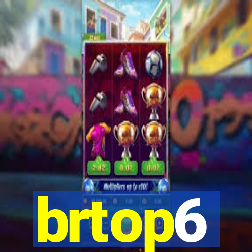 brtop6