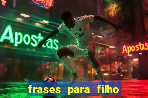 frases para filho jogador de futebol