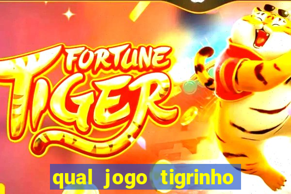 qual jogo tigrinho paga mais