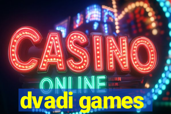 dvadi games