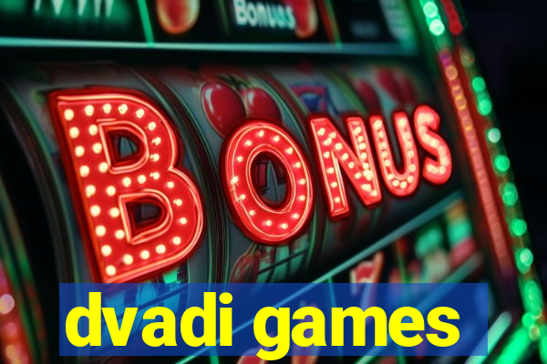 dvadi games