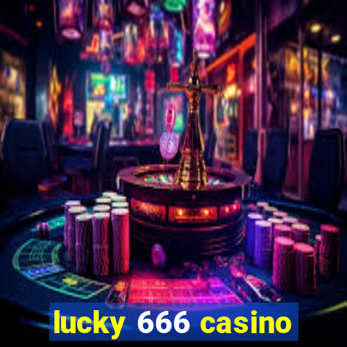 lucky 666 casino