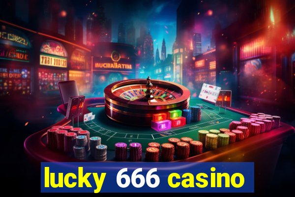 lucky 666 casino