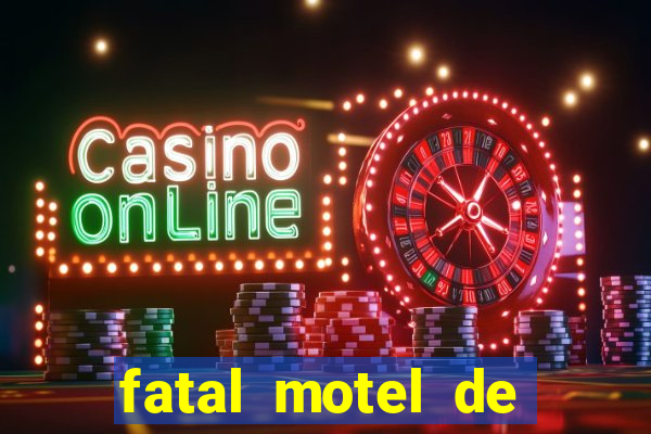 fatal motel de nova mutum