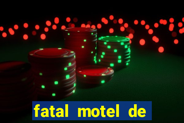 fatal motel de nova mutum