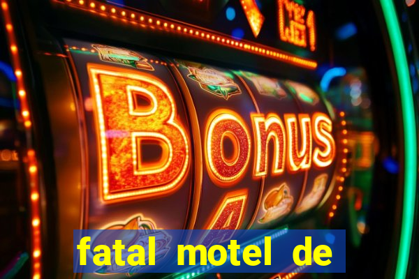 fatal motel de nova mutum