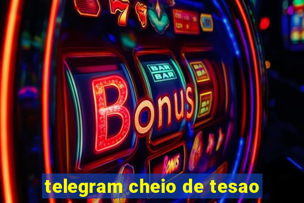 telegram cheio de tesao