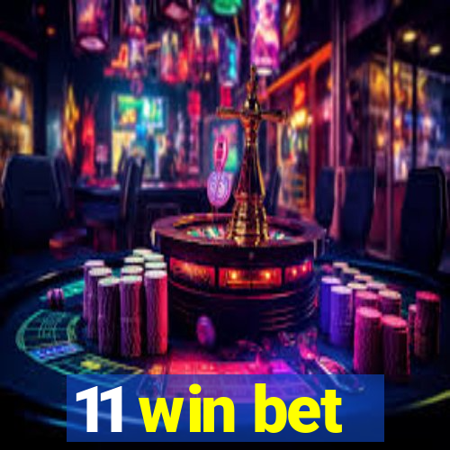 11 win bet