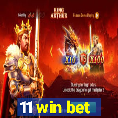 11 win bet