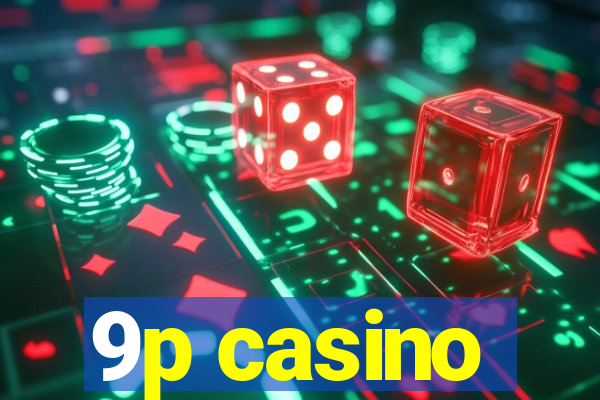 9p casino