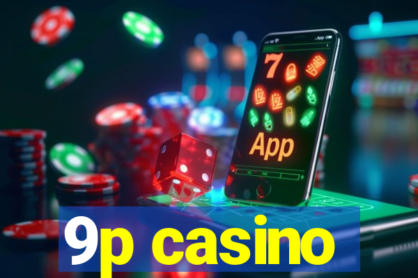 9p casino