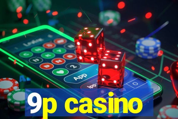 9p casino