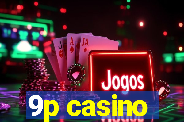 9p casino