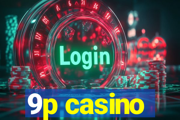 9p casino