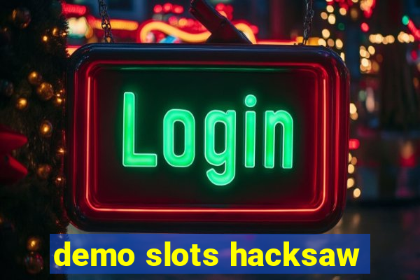 demo slots hacksaw