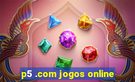 p5 .com jogos online