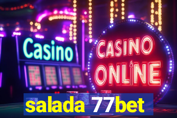 salada 77bet