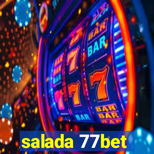 salada 77bet