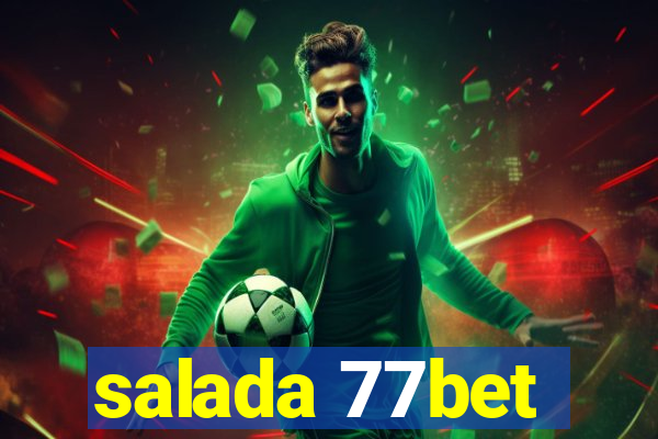 salada 77bet