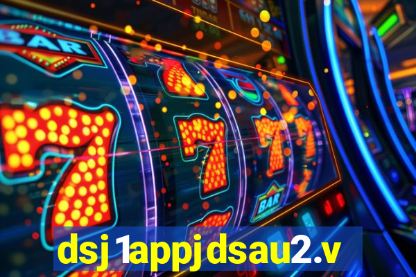 dsj1appjdsau2.vip