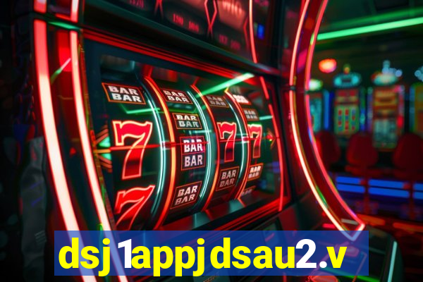 dsj1appjdsau2.vip