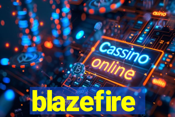 blazefire