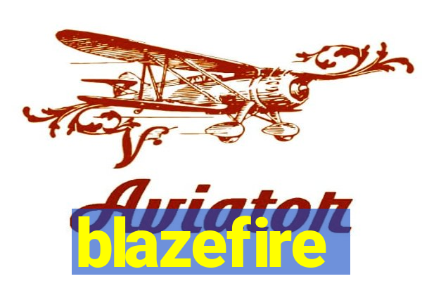 blazefire