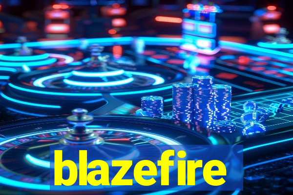 blazefire