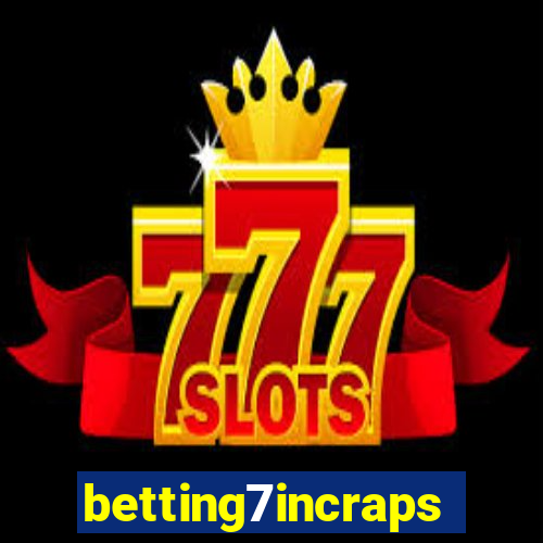 betting7incraps